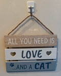 All You Need is Love and a Cat Hanging Wooden Slatted Sign