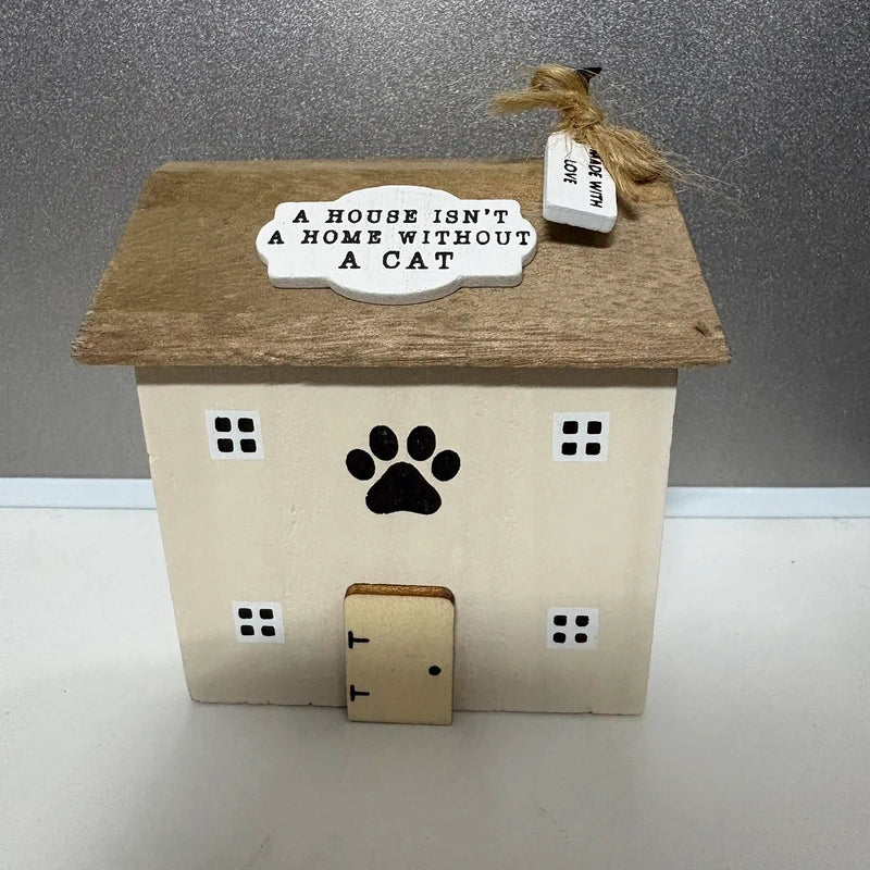 "A House Isn't A Home Without A Cat" Wooden Ornament