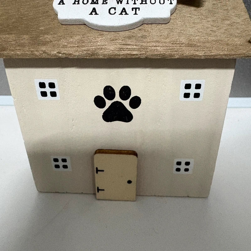 "A House Isn't A Home Without A Cat" Wooden Ornament