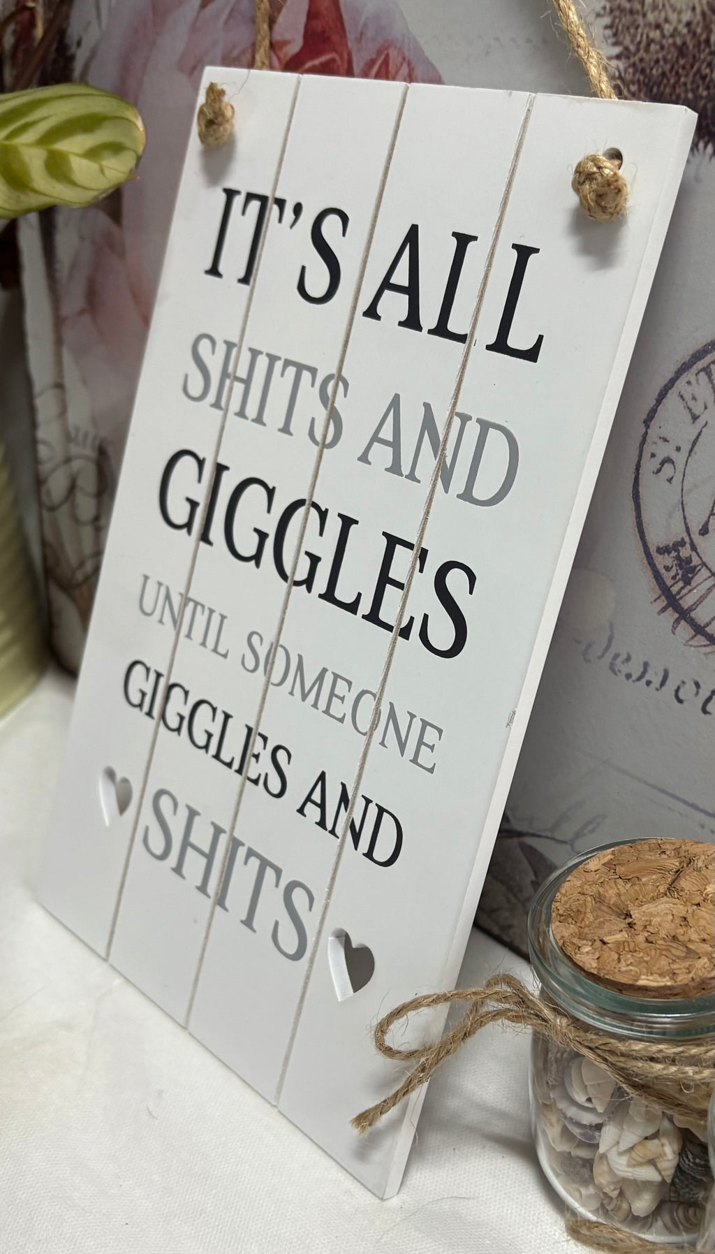 "It's All Shits & Giggles" Wooden Sign, 23cm