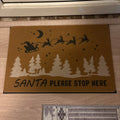 Santa Please Stop Here Doormat