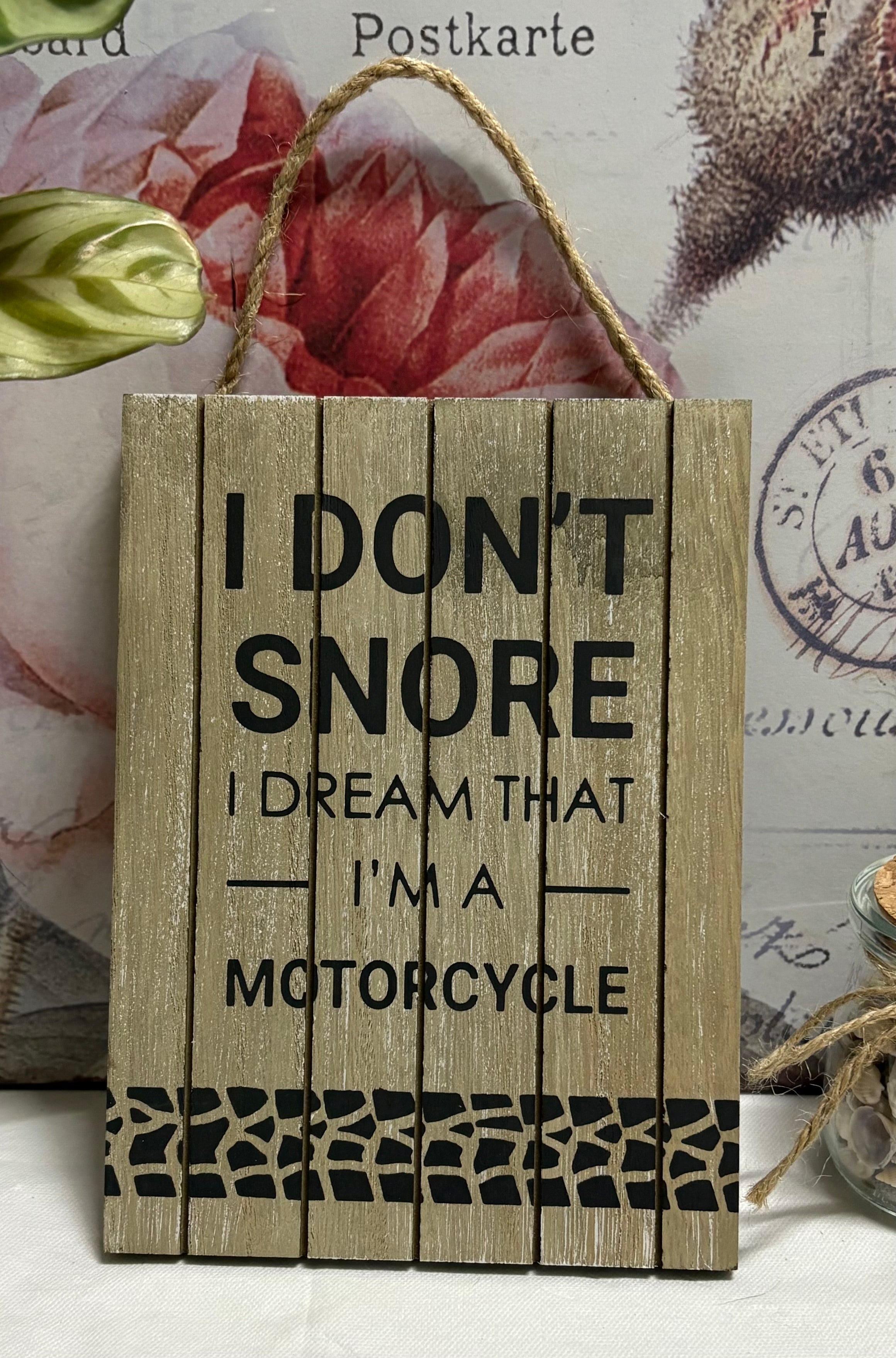 'I Don't Snore...' Wooden Sign