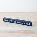 Stay Wild Ocean Child Wooden Block, 24cm