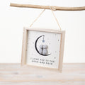 I love you to the Moon Hanging Frame, 13cm