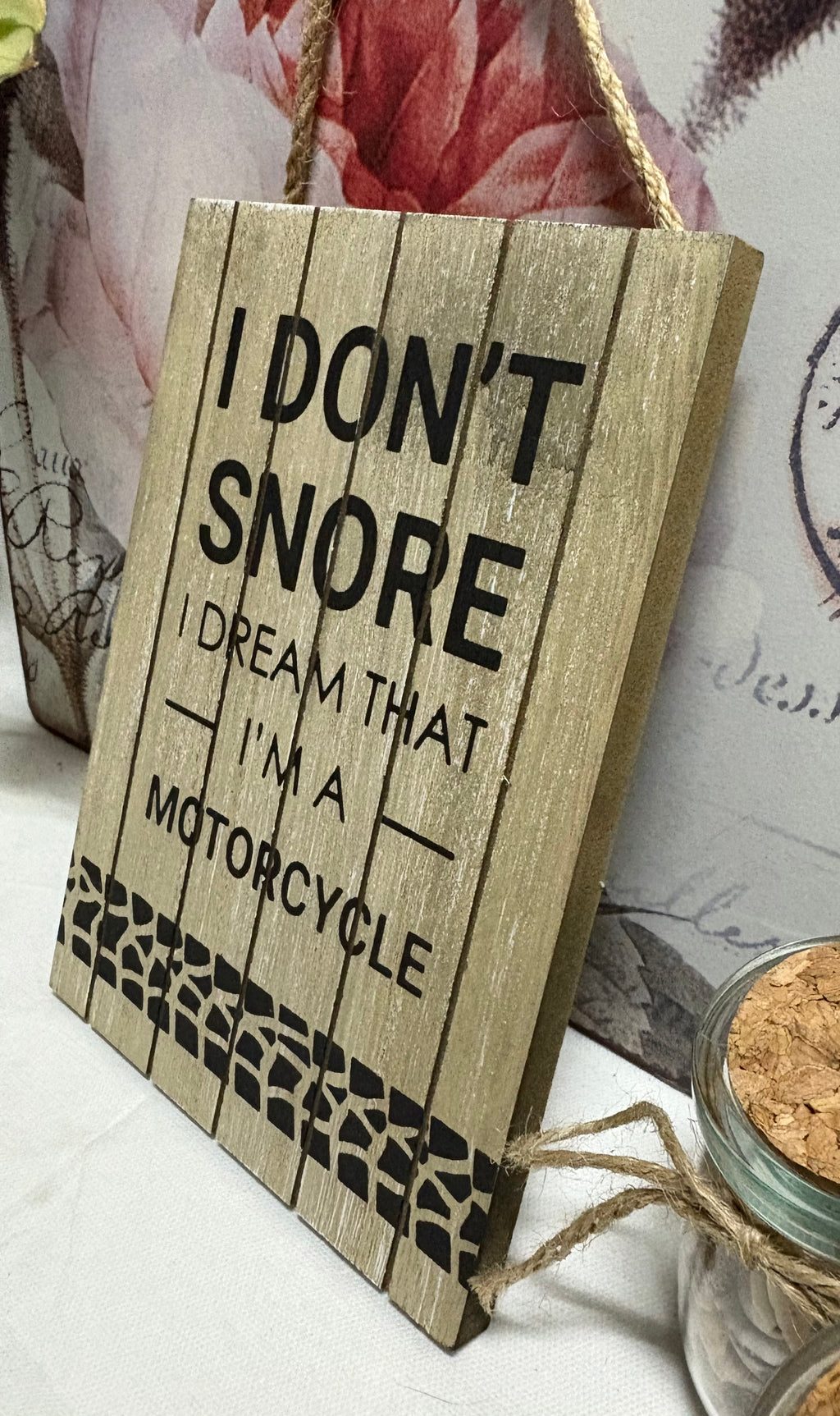 'I Don't Snore...' Wooden Sign