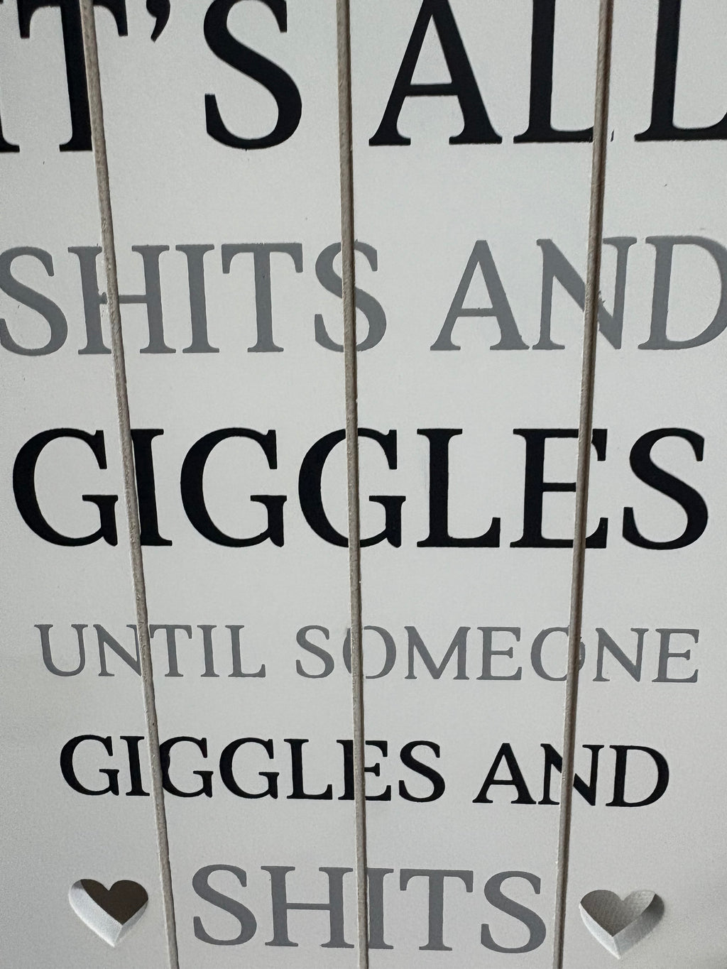 "It's All Shits & Giggles" Wooden Sign, 23cm
